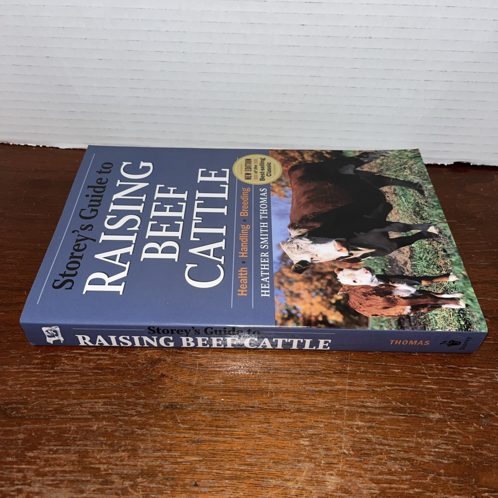 Storey’s Guide to Raising Beef Cattle – Heather Smith Thomas – Unread Shelf Wear