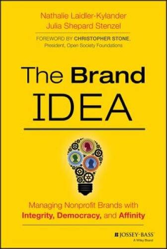 The Brand IDEA: Managing Nonprofit Brands with Integrity, Democracy, – VERY GOOD