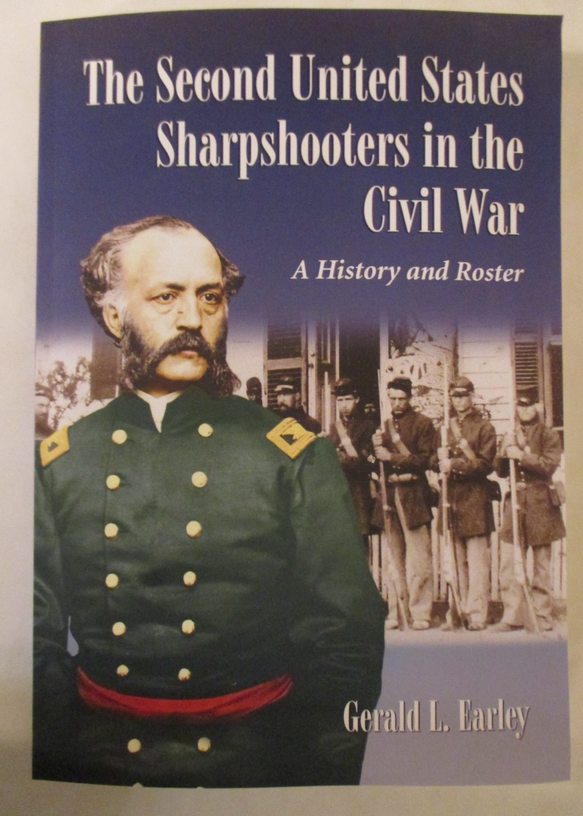 Second United States Sharpshooters in the Civil War : A History and Roster by…