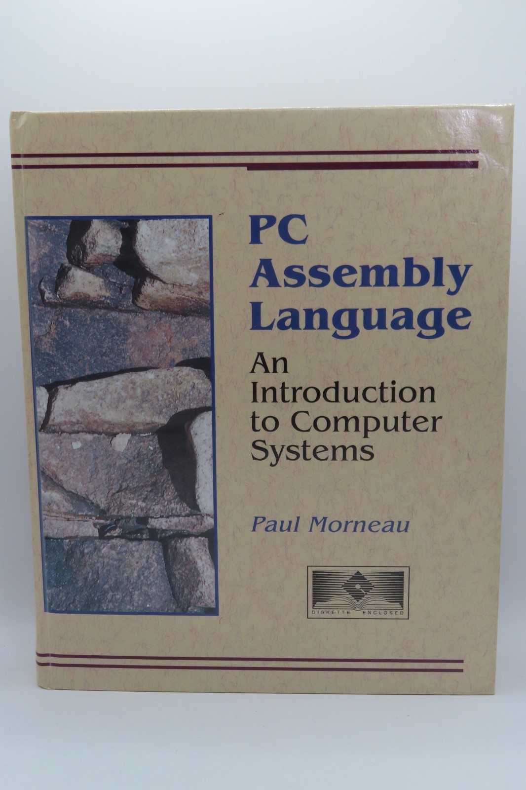 PC Assembly Language : An Introduction to Computer Systems by Paul Morneau HC