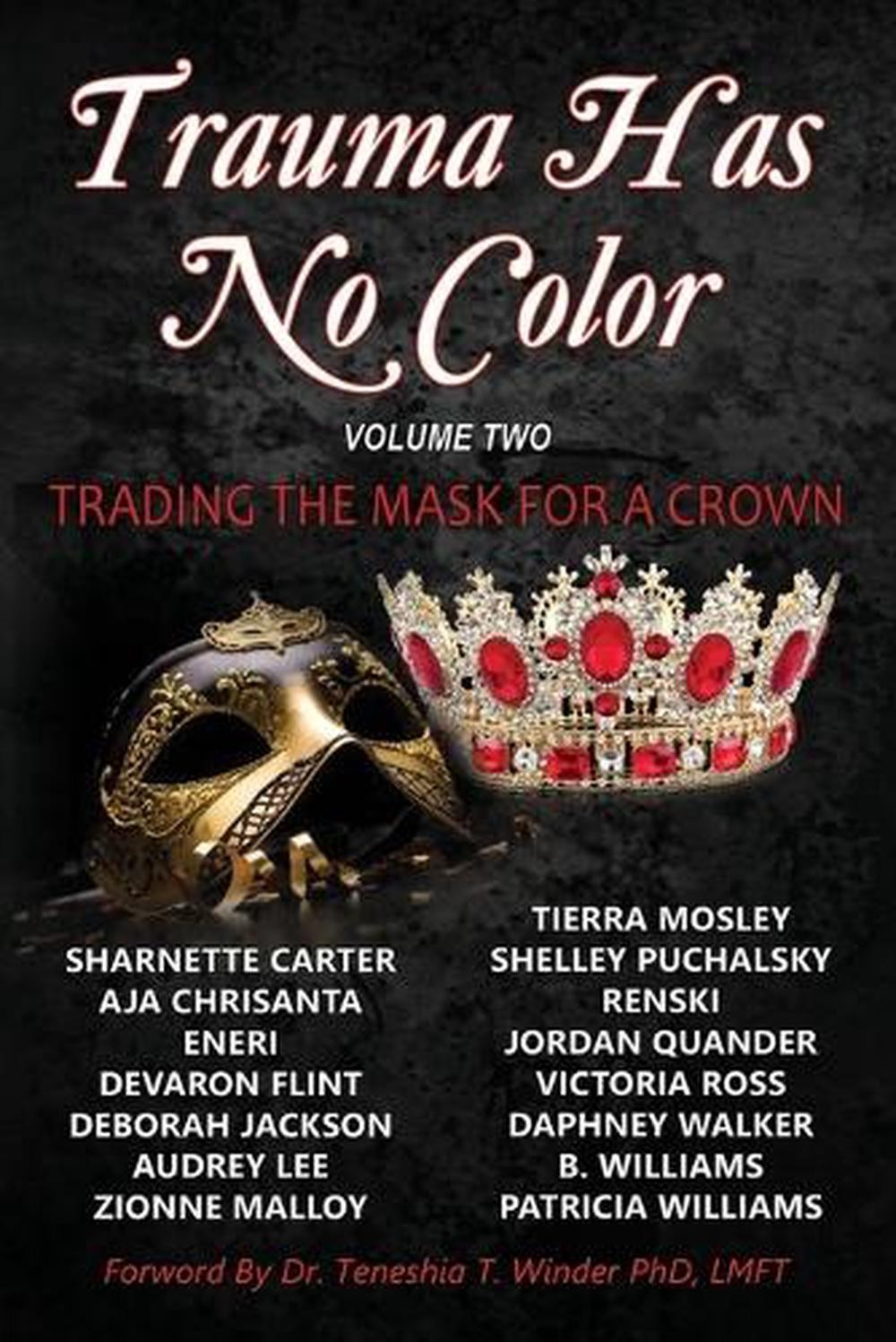 Trauma Has No Color: Trading the Mask for a Crown by Aja Chrisanta (English) Pap
