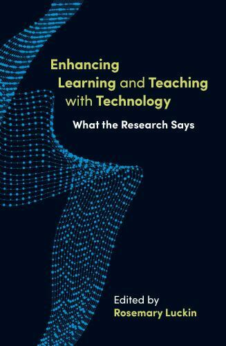 Enhancing Learning and Teaching with Technology: What the Research Says –