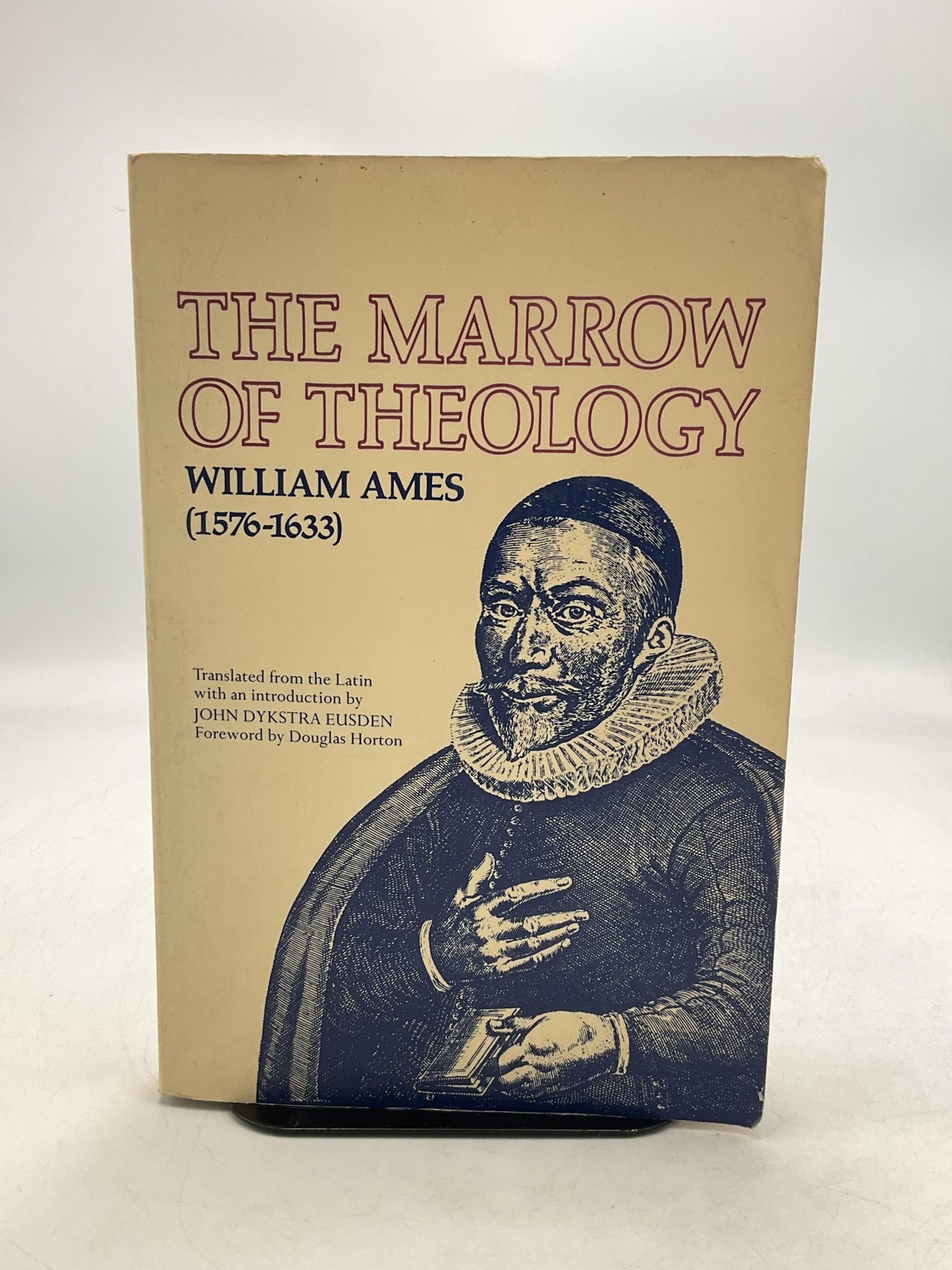 THE MARROW OF THEOLOGY William Ames Eusden Paperback Labyrinth Press Beige 1983