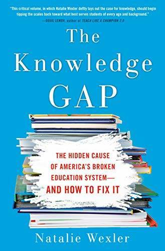 The Knowledge Gap: The hidden cause of America’s broken education sy – VERY GOOD