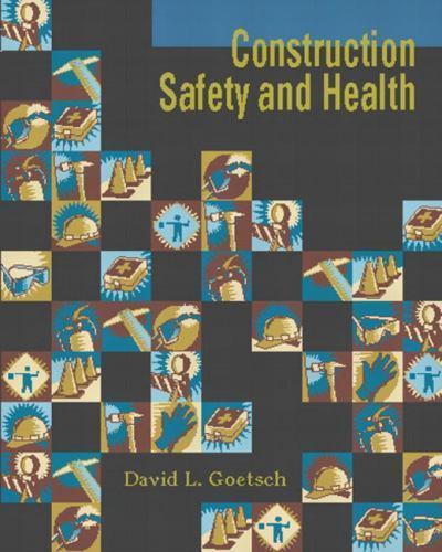 Construction Safety and Health by David L. Goetsch