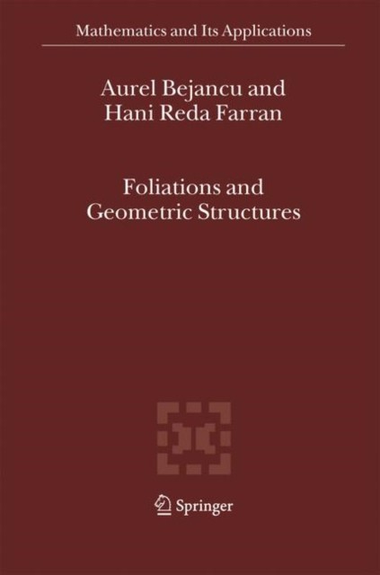 Bejancu – Foliations and Geometric Structures – New hardback or cased – X555z