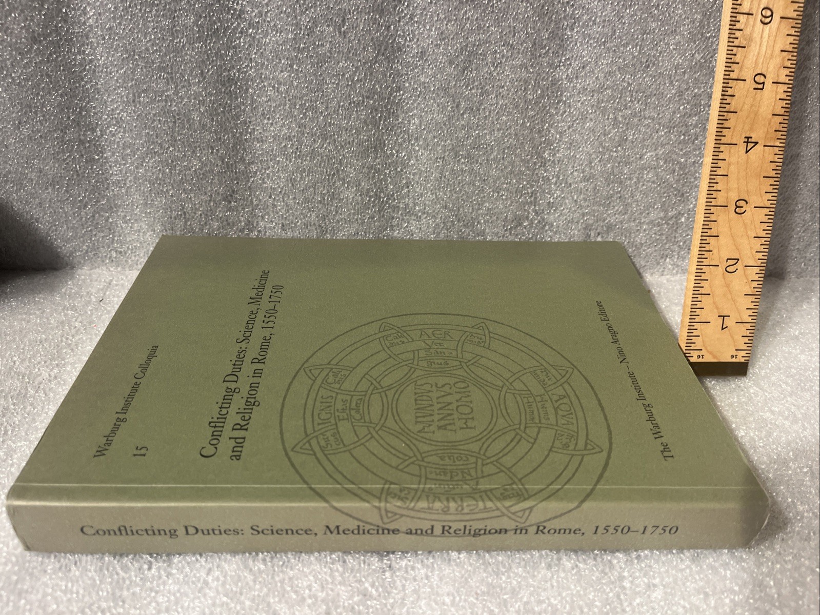Conflicting Duties: Science, Medicine and Religion in Rome, 1550-1750 Vol 15