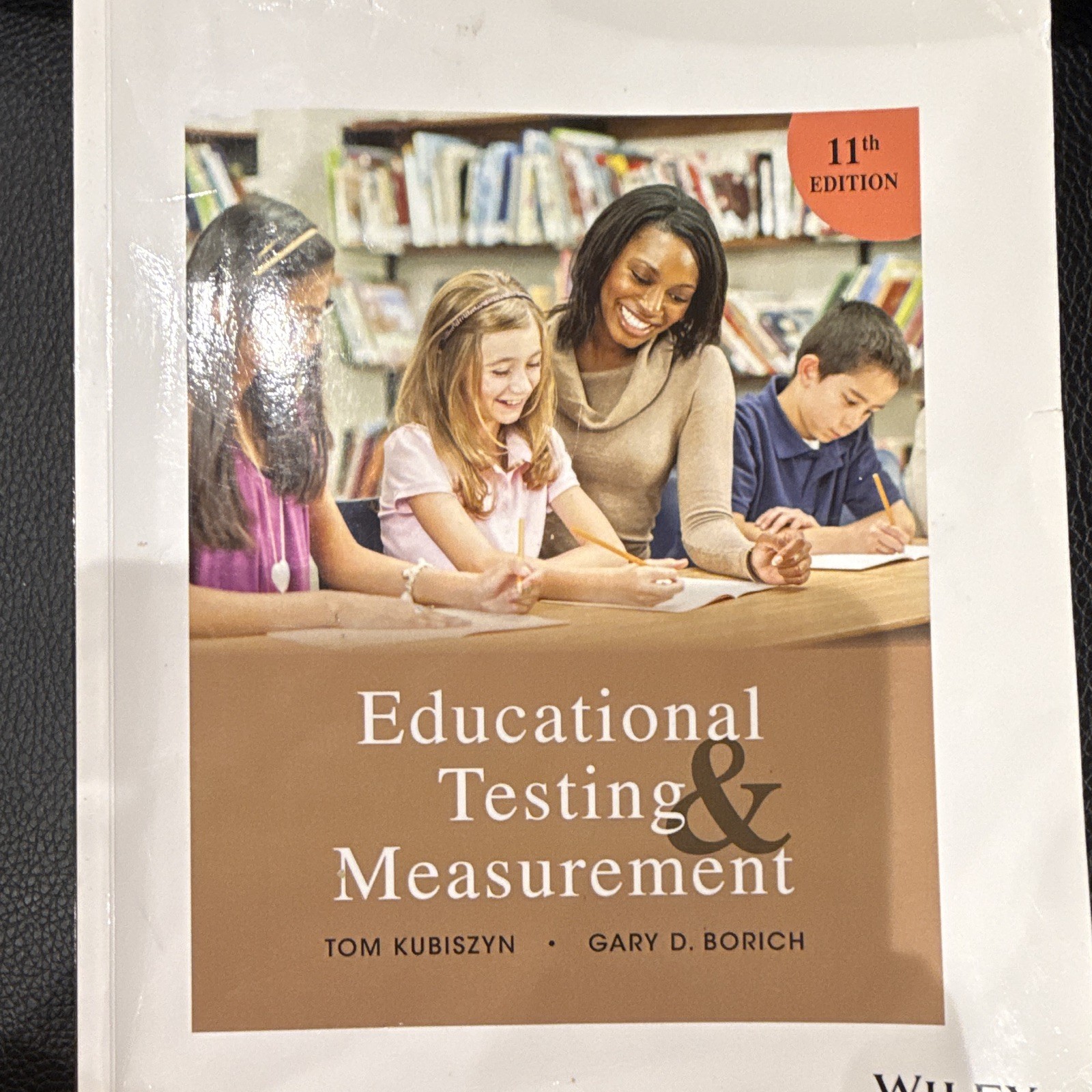 Educational Testing & Measurement 11th Ed Textbook Tom Kubiszyn Gary Borich