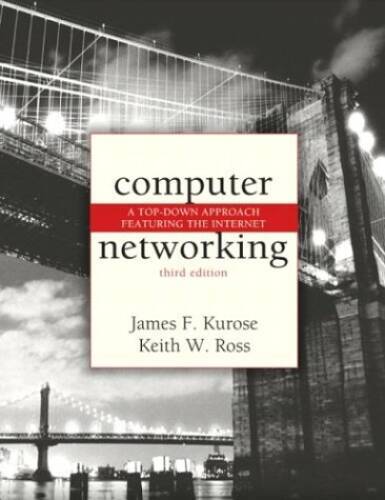 Computer Networking: A Top-Down Approach Featuring the Internet – GOOD