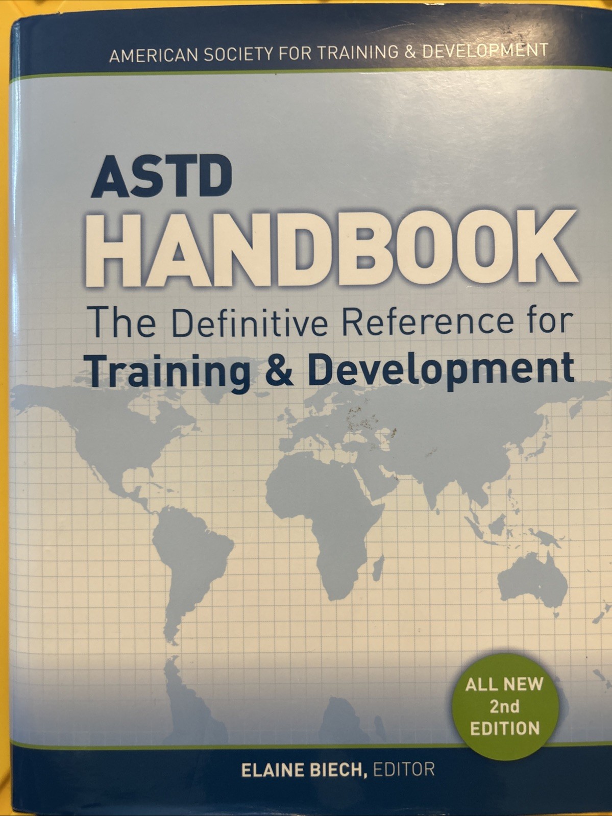 ASTD Handbook : The Definitive Reference for Training & Development, Hardcove…