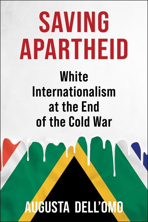 Saving Apartheid: White Internationalism at the End of the Cold War Paperback