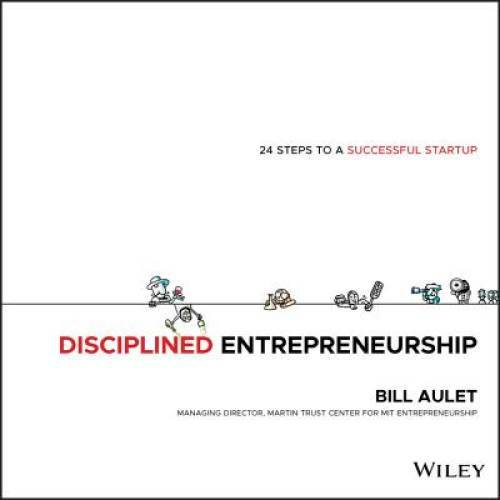 Disciplined Entrepreneurship: 24 Steps to a Successful Startup – GOOD