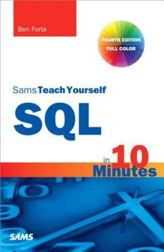 SQL in 10 Minutes, Sams Teach Yourself (4th Edition) – Paperback – VERY GOOD