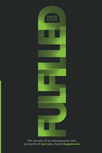FULFILLED: The secrets of an – Paperback, by Cohen S. Simon – Very Good
