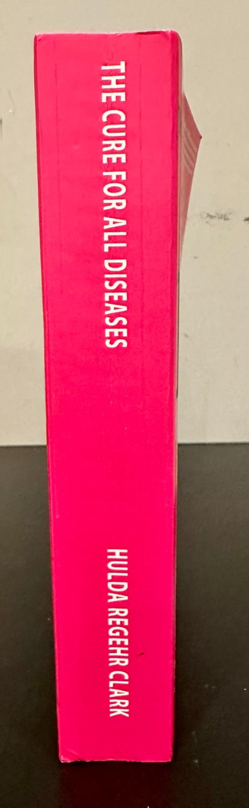 Cure for All Diseases: With Many Case Histories by Hulda Regehr Clark (1995, PB)