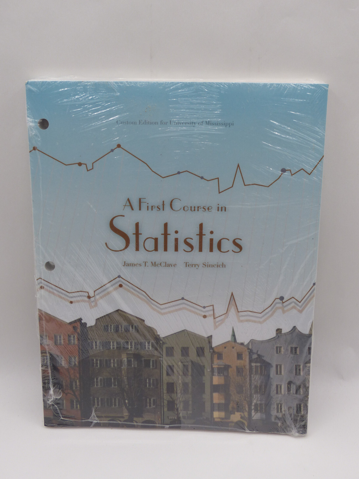 A FIRST COURSE IN STATISTICS JAMES T MCCLAVE TERRY SINCICH SEALED
