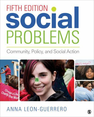 Social Problems: Community, Policy, and Social Action by Leon-Guerrero, Anna Y.