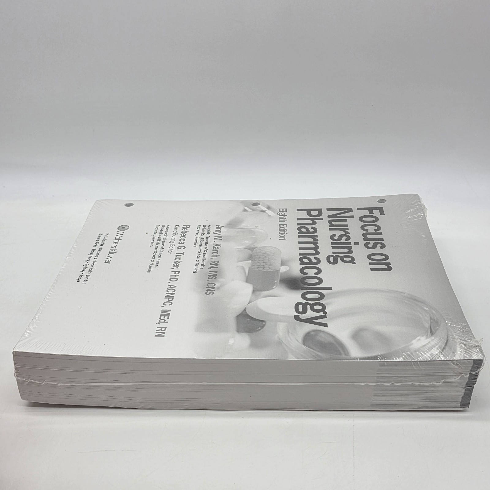 Karch’s Focus On Nursing Pharmacology by Rebecca Tucker 8th Edition Loose-Leaf