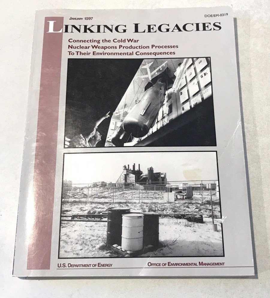 US Department of Energy DOE Linking Legacies War Nuclear Weapons & Environmental