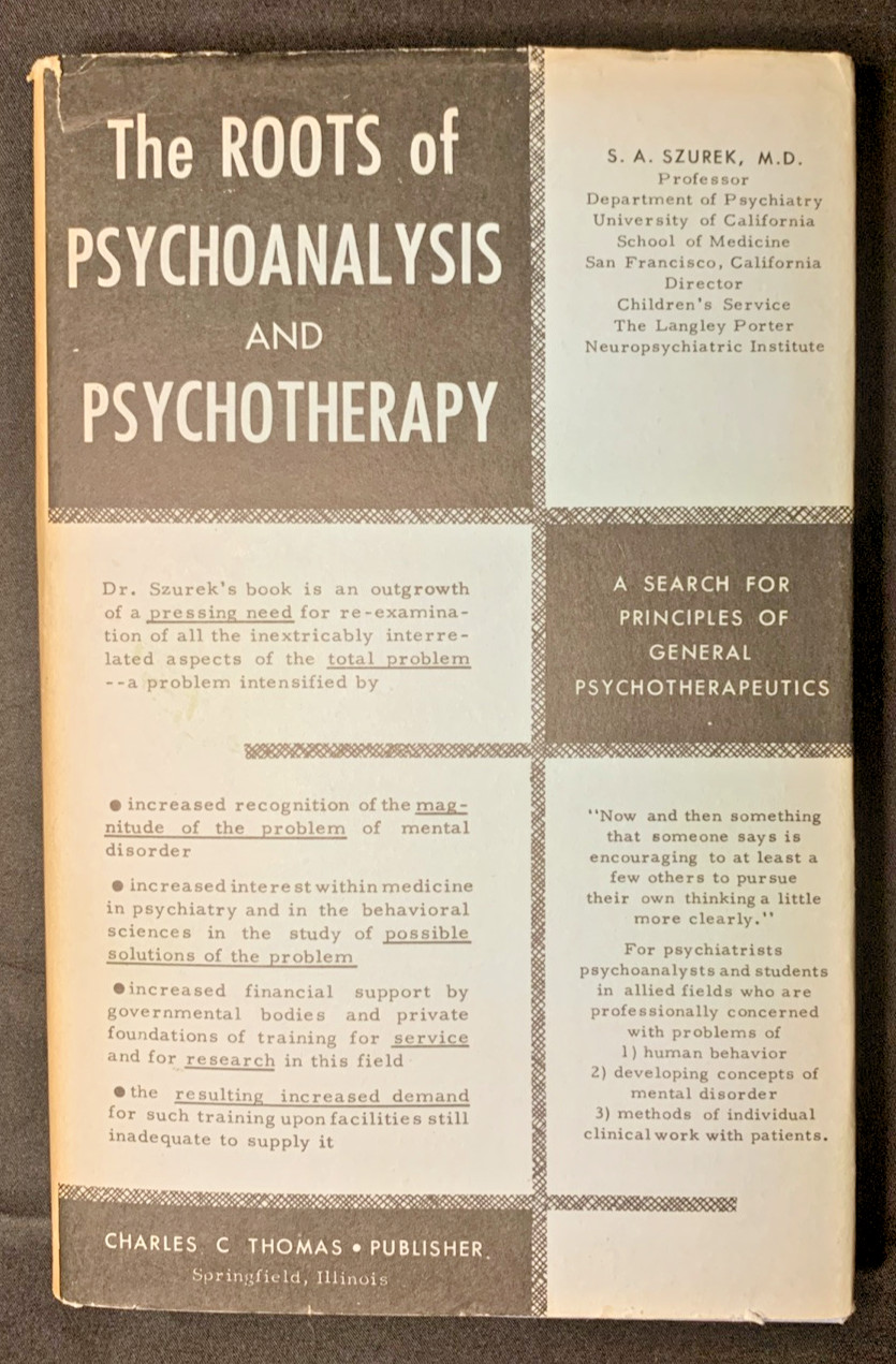 Vintage The Roots of Psychoanalysis and Psychotherapy S. A. Szurek, M.D. – HC/DJ