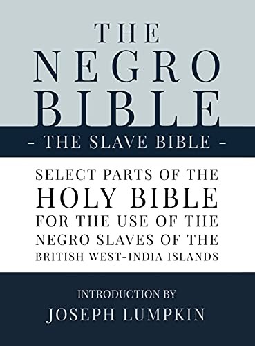 The Negro Bible – The Slave Bible by Joseph B Lumpkin