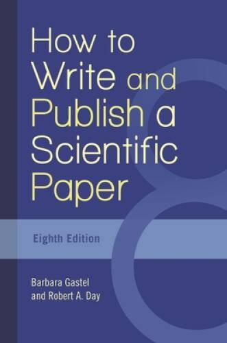 How to Write and Publish a Scientific Paper, 8th Edition – Paperback – GOOD