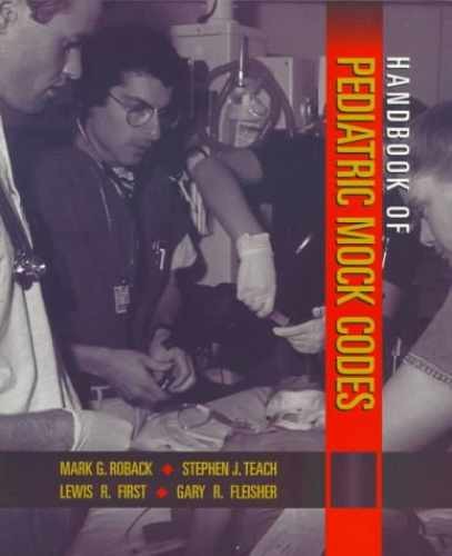 Handbook of Pediatric Mock Codes – Hardcover, by First MD MS FAAP – Acceptable
