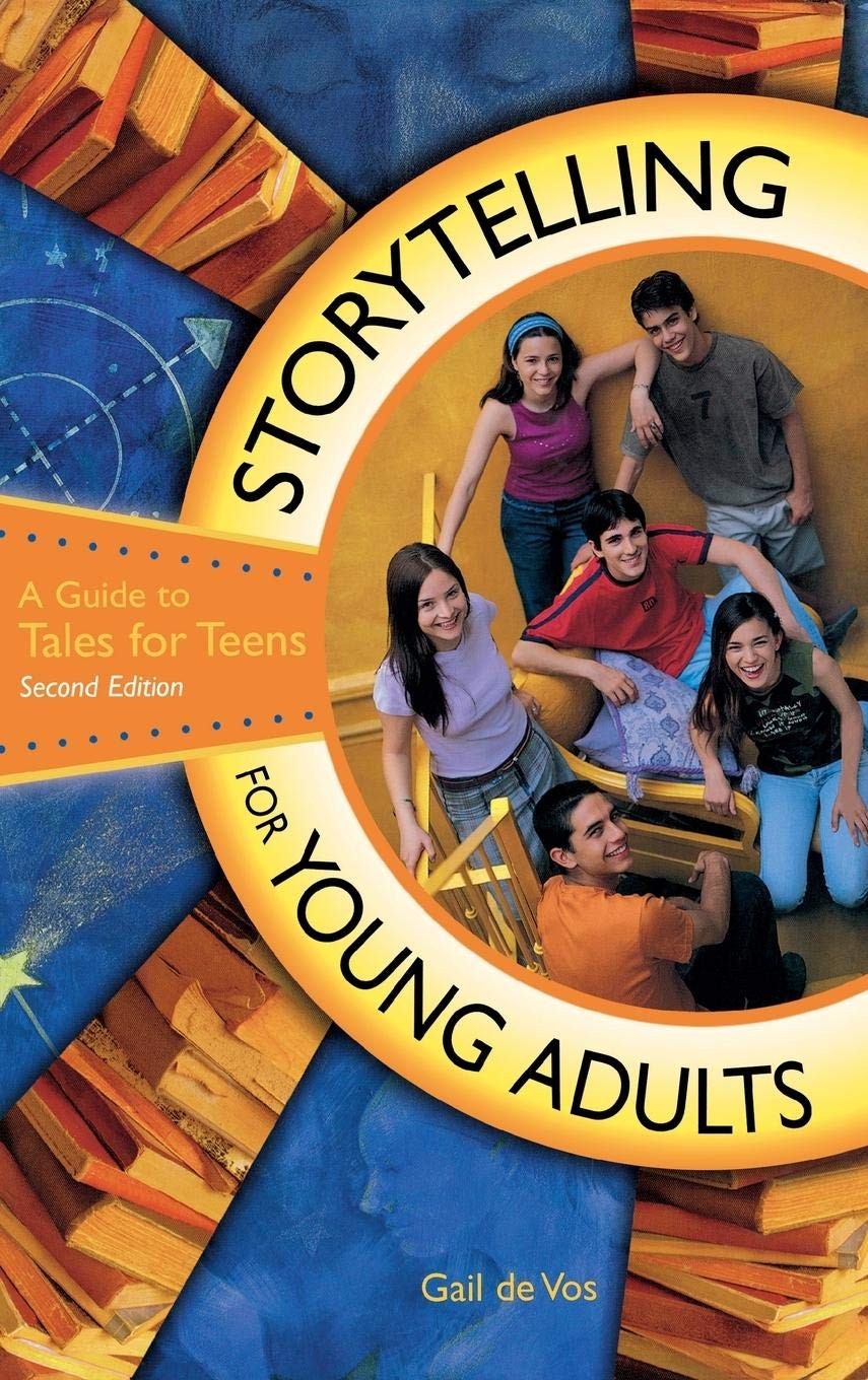 Storytelling for Young Adults: A Guide to Tales for Teens – hardcover Vos, G…