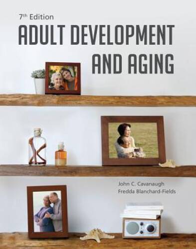 Adult Development and Aging – Hardcover By Cavanaugh, John C. – VERY GOOD