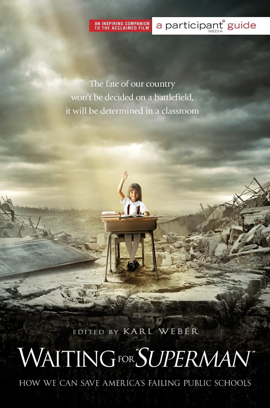 Waiting for “”SUPERMAN””: How We Can Save America’s Failing Public Schools (…