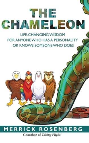 The Chameleon: Life-Changing Wisdom for Anyone Who Has a Personality or Knows