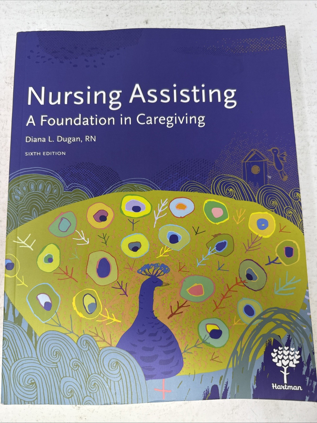 Nursing Assisting: A Foundation in Caregiving. Sixth Ed. – Good