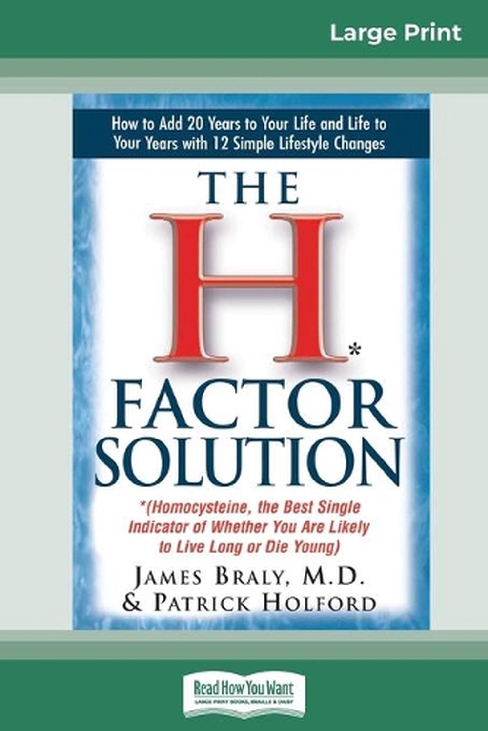 The H Factor Solution (16pt Large Edition): *(Homocysteine, the Best Single Indi
