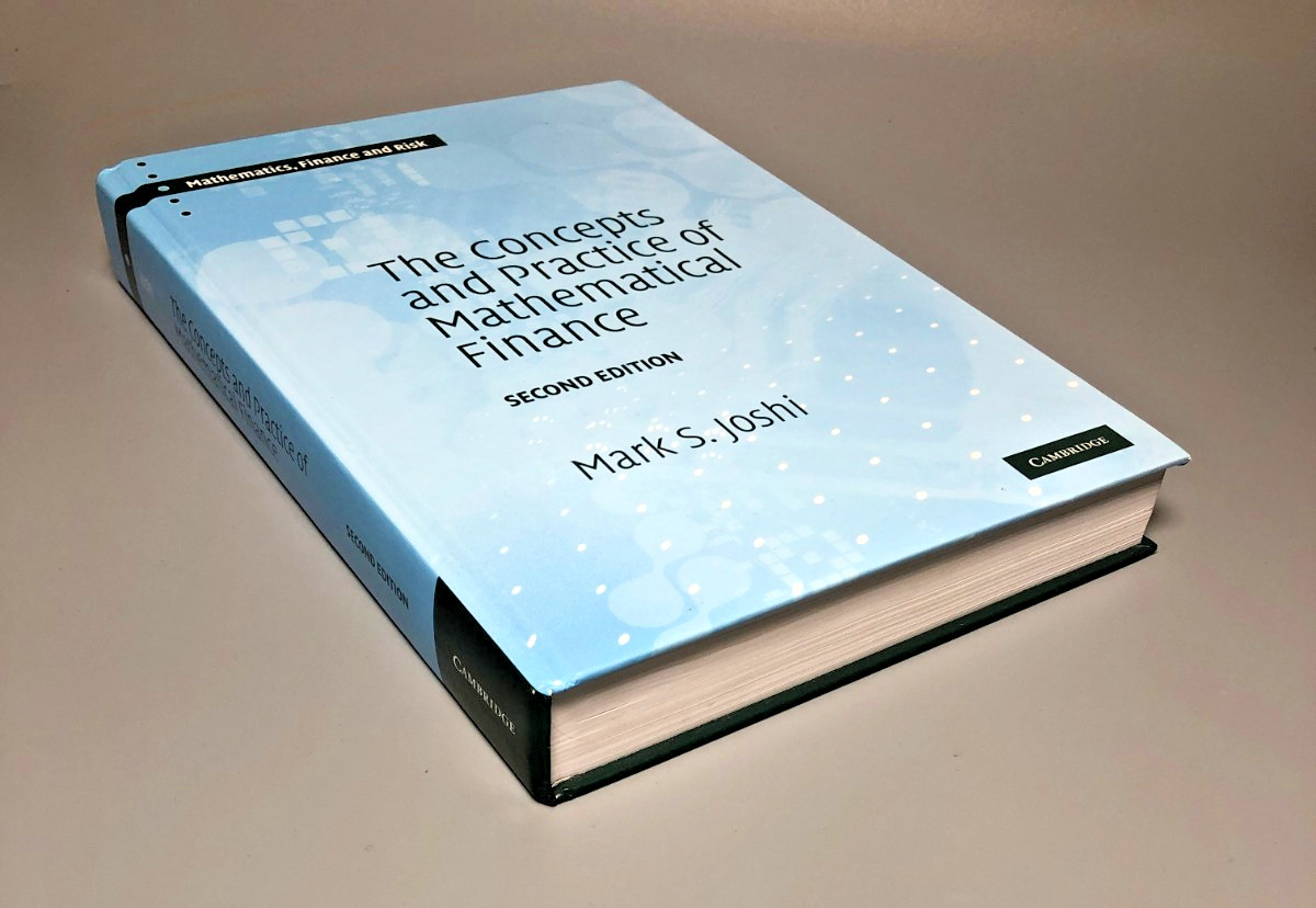 The Concepts and Practice of Mathematical Finance 2nd Ed Joshi Hardback