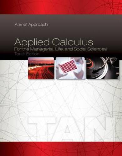Applied Calculus for the Managerial, Life, and Social Sciences: A B – ACCEPTABLE
