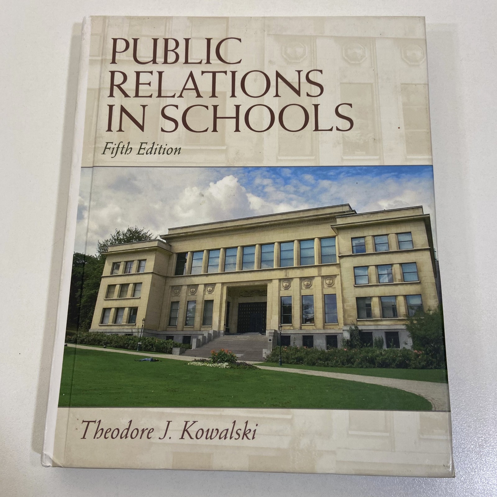 Public Relations in Schools 5th Edition Pearson 2011 Hardcover Theodore Kowalski
