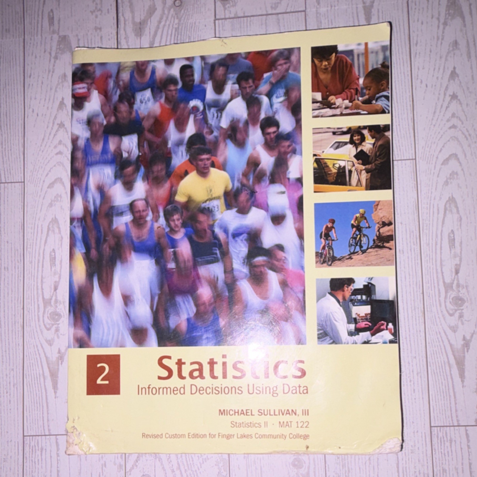 Statistics: Informed Decisions Using Data Michael Sullivan III Revised Custom E…