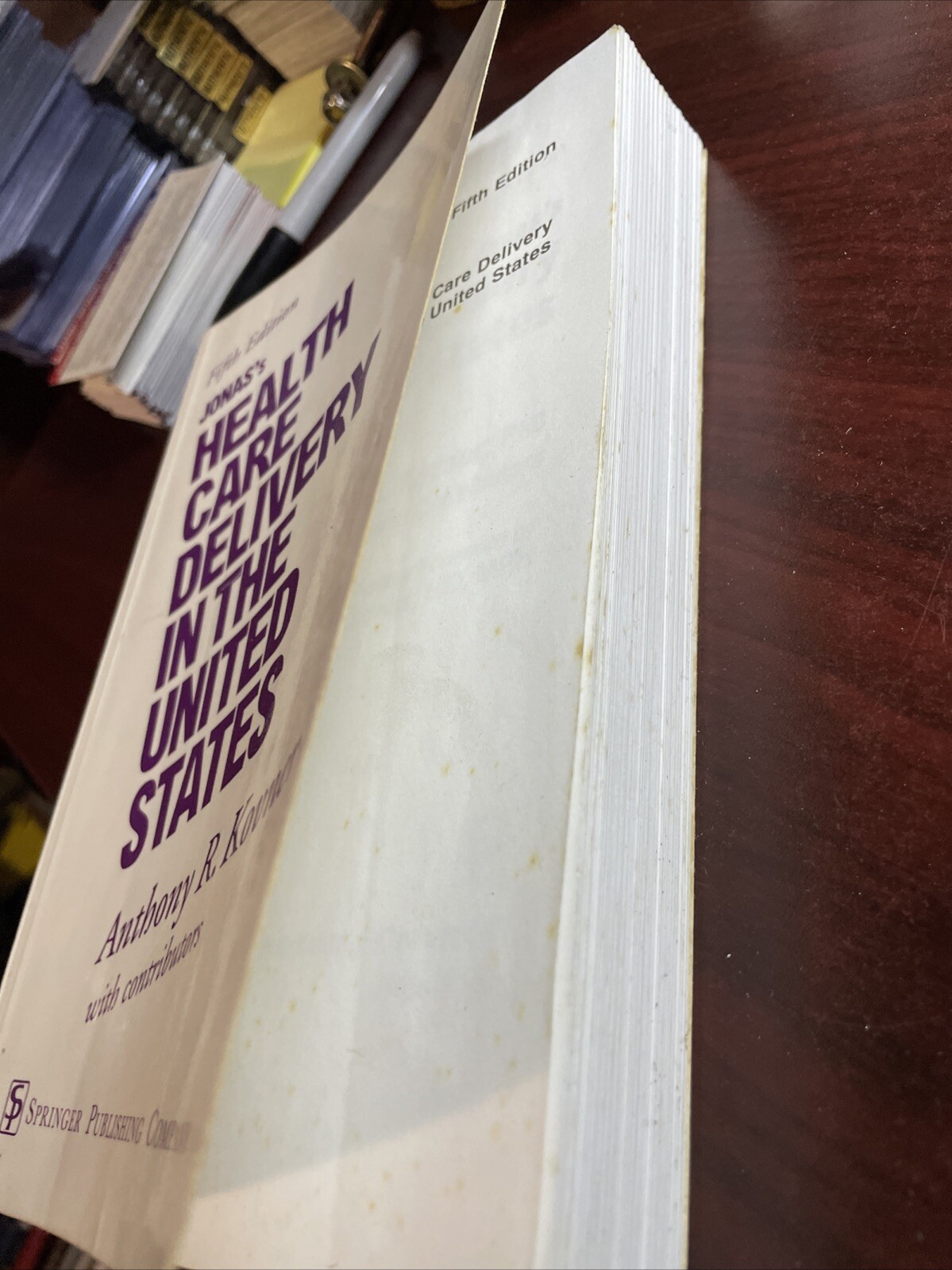 Jonas’s Health Care Delivery in the United States by Anthony Kovner Fifth Editio