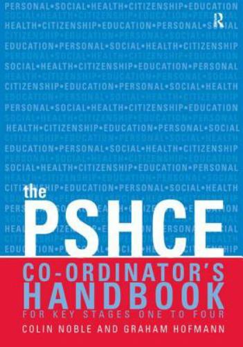 Secondary Pshe Co-ordinator’s Handbook, Hardcover by Noble, Colin, Brand New,…
