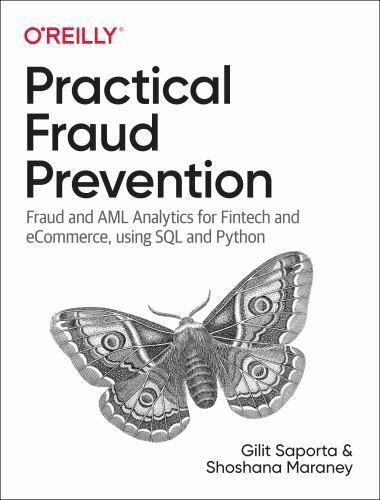 Practical Fraud Prevention : Fraud and AML Analytics for Fintech and ECommerce