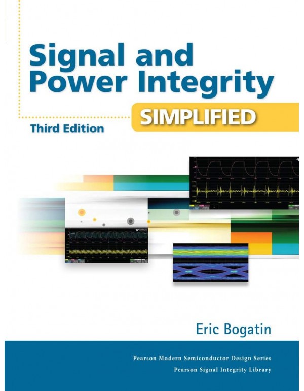 Signal and Power Integrity – Simplified, 3rd editi…
