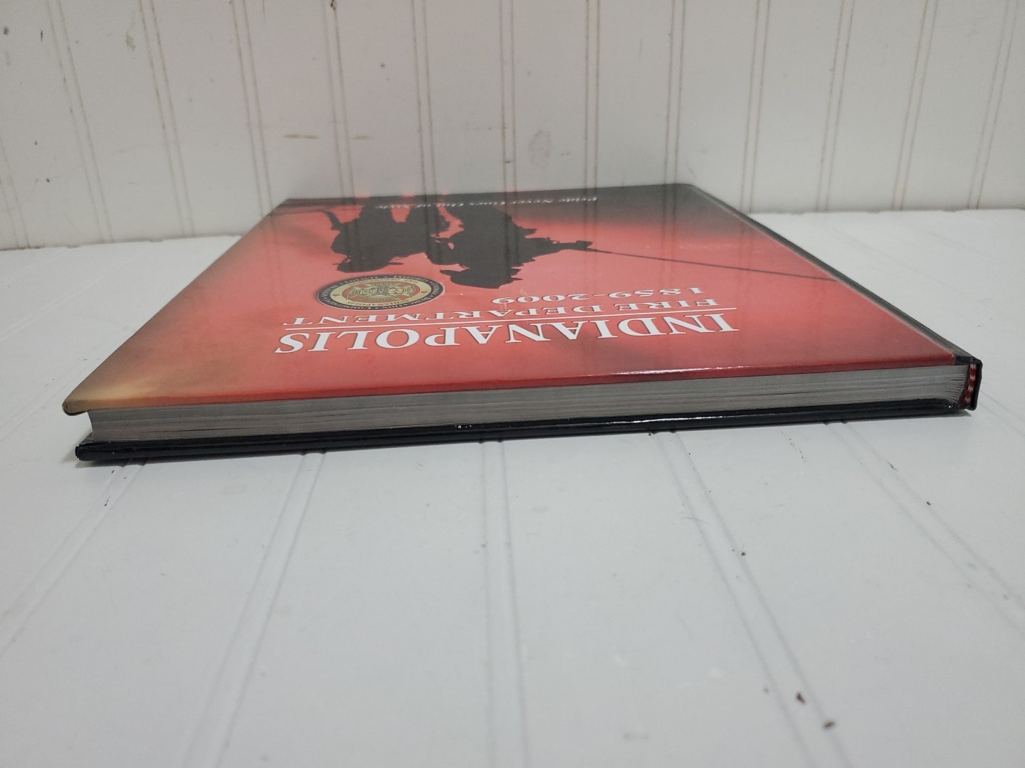 HTF Book INDIANAPOLIS FIRE DEPARTMENT 1859-2009 150th Anniversary IFD Indiana