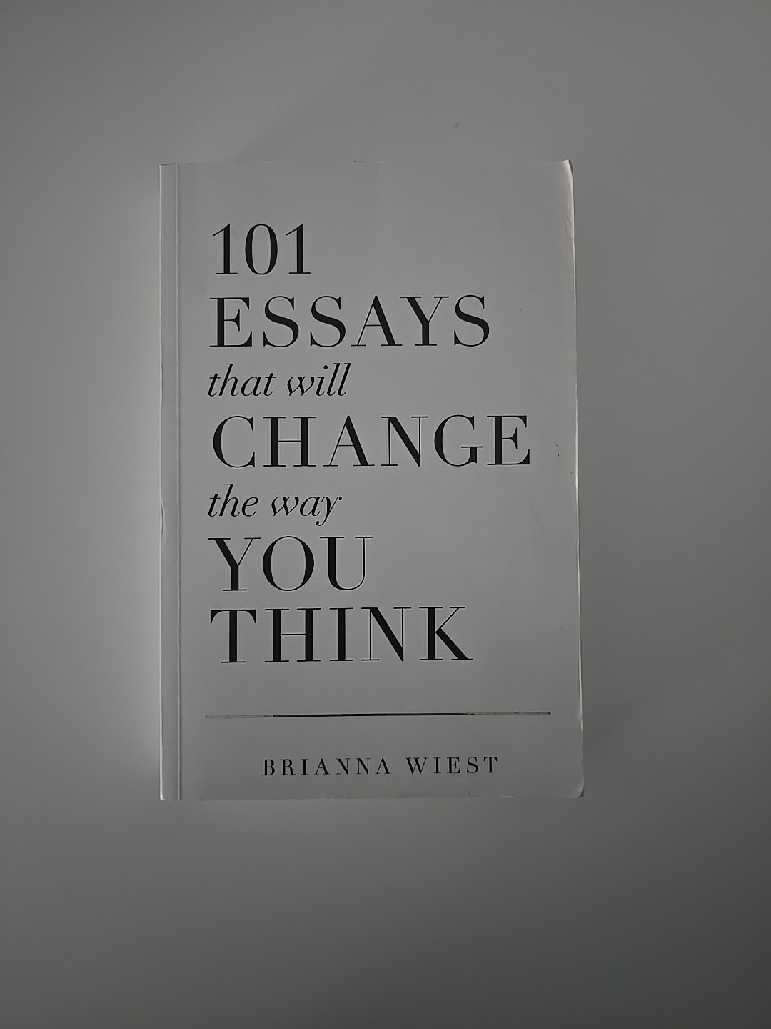 101 Essays That Will Change The – Paperback, by Wiest Brianna;