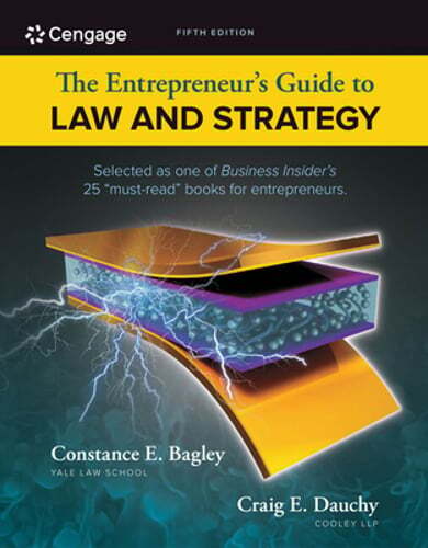 The Entrepreneur’s Guide to Law and Strategy by Constance E Bagley: Used