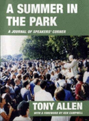 A Summer in the Park: A Journal Written from Diary Notes: June 4th 2000 to: New