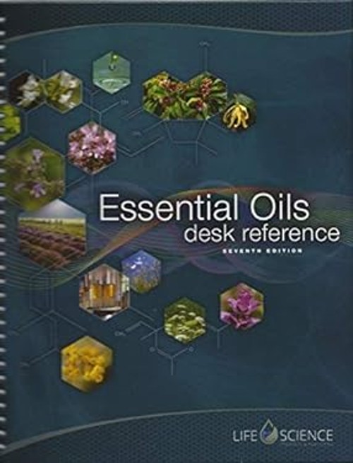 Essential Oils Desk Reference 7th Edition Spiral Life Science Pub