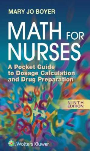 Math For Nurses: A Pocket Guide to Dosage Calculation and Drug Prep – GOOD
