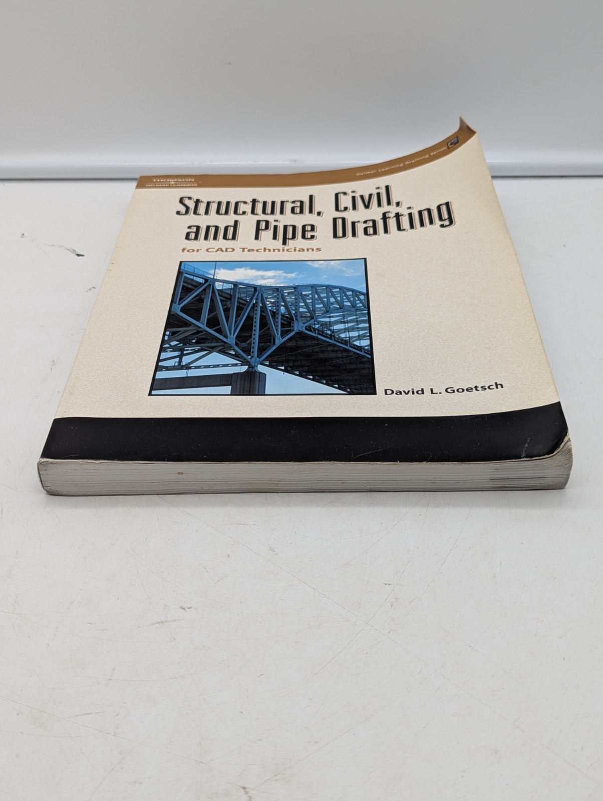 STRUCTURAL, CIVIL AND PIPE DRAFTING FOR CAD TECHNICIANS David L. Goetsch With CD