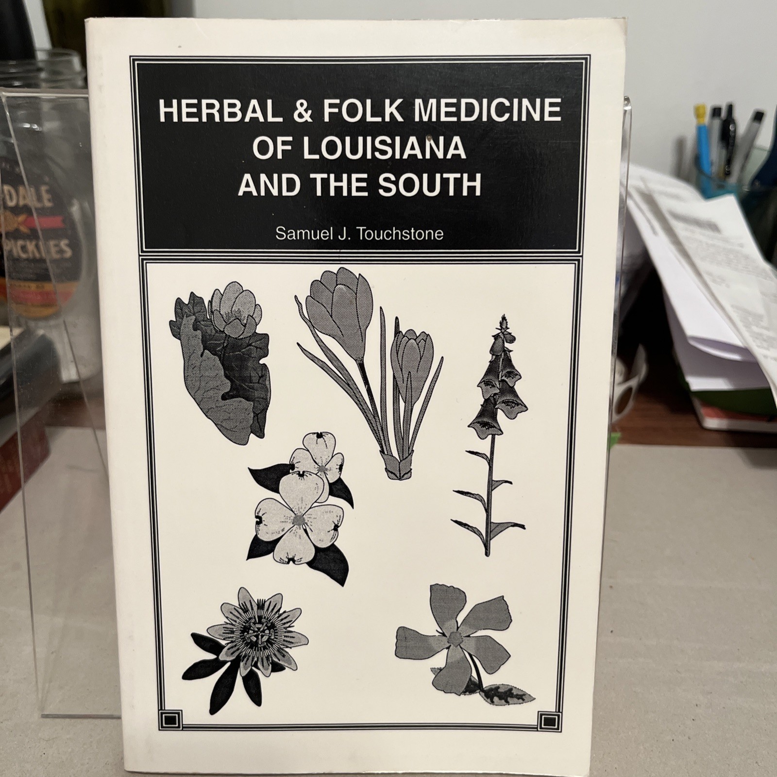 Herbal and Folk Medicine of Louisiana and the South Samuel Touchstone 1st Print
