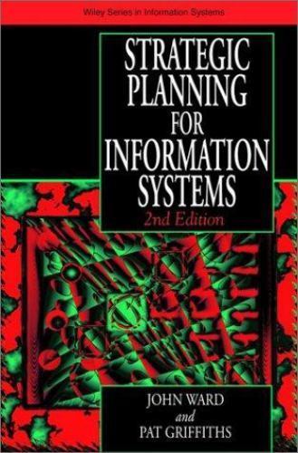 Strategic Planning for Information Systems (John Wiley Series in Information Sy